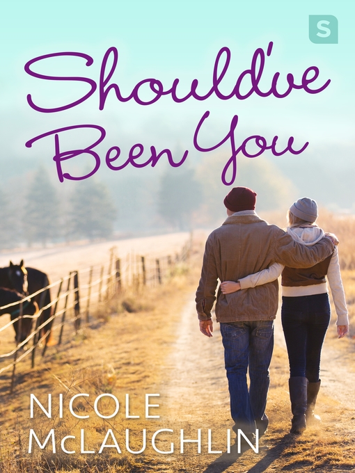 Title details for Should've Been You by Nicole McLaughlin - Available